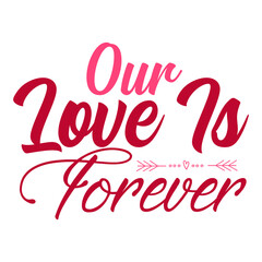 Our Love is Forever svg
