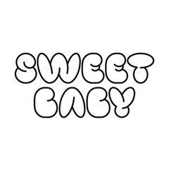 lettering sweet baby. Vector illustration
