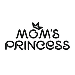 lettering mom's princess. Vector illustration