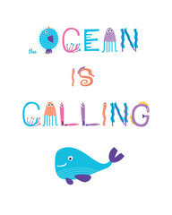 The Ocean is calling lettering poster with whale. Vector illustration.