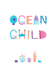 Ocean Child lettering poster with stylized alphabet. Vector illustration.