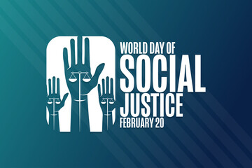 World Day of Social Justice. February 20. Holiday concept. Template for background, banner, card, poster with text inscription. Vector EPS10 illustration.