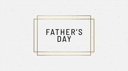 Father Day with gold frame on white texture, motion holidays and promo style background