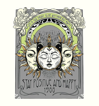 Stay positive and happy. Vector illlustration of sun - astronomy and astrology symbol. Vintage, boho or gypsy style. Astrology and alchemy vibes.