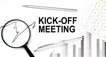KICK-OFF MEETING text on document with pen,graph and magnifier,calculator - obrazy, fototapety, plakaty