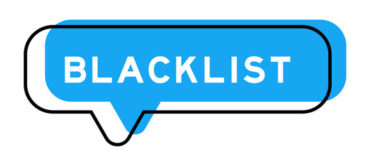 Fototapeta premium Speech banner and blue shade with word blacklist on white background