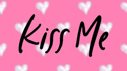Hand written kiss me quote valentine's day card with seamless background