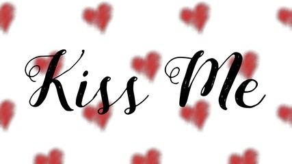 Hand written kiss me quote valentine's day card with seamless background