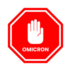 Fototapeta premium Omicron variant alert covid-19 virus. Danger sign. Stop covid-19. Coronavirus alerts and warnings.