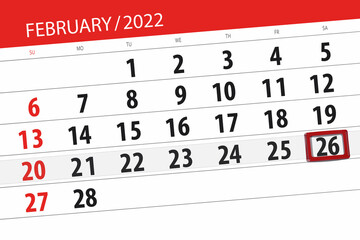 Obraz premium Calendar planner for the month february 2022, deadline day, 26, saturday