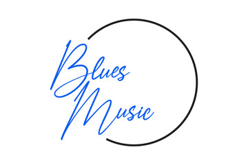 Modern, simple, minimal typographic design of a saying "Blues Music" in blue and black colors. Cool, urban, trendy and playful graphic vector art with handwritten typography.