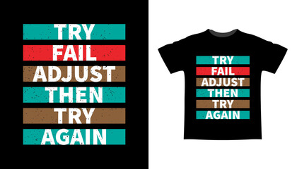 Try fail adjust then try again typography t-shirt design