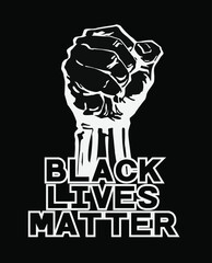 Black Lives Matter. Black raised fist vector illustration.