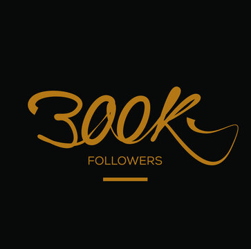 300k followers post. Thanks 300 k Followers post for social media.