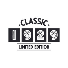 Born in 1929 Vintage Retro Birthday, Classic 1929 Limited Edition