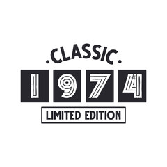 Obraz premium Born in 1974 Vintage Retro Birthday, Classic 1974 Limited Edition