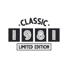 Born in 1981 Vintage Retro Birthday, Classic 1981 Limited Edition