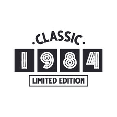 Born in 1984 Vintage Retro Birthday, Classic 1984 Limited Edition