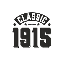 Obraz premium Born in 1915 Vintage Retro Birthday, Classic 1915