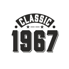 Born in 1967 Vintage Retro Birthday, Classic 1967