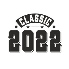 Born in 2022 Vintage Retro Birthday, Classic 2022