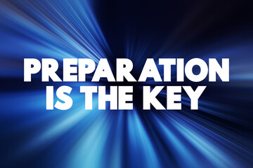 Preparation Is The Key text quote, concept background