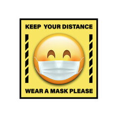 Keep your distance and wear a mask please sign.