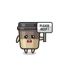 cute coffee cup hold the please help banner