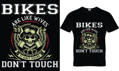 bikes all likes wives...T-shirt design