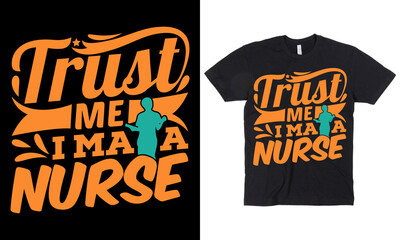 Trust me I'm a nurse t-shirt design