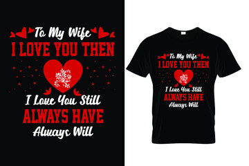 Valentine day   typography  t-shirt design