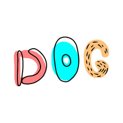 Hand drawn word. Lettering with phrase dog. Vector illustration.