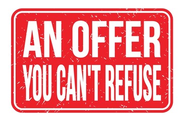 AN OFFER YOU CAN'T REFUSE, words on red rectangle stamp sign