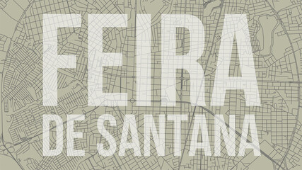 Feira de Santana map city poster, horizontal background vector map with opacity title. Municipality area street map. Widescreen skyline panorama.