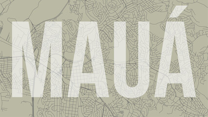 Maua map city poster, horizontal background vector map with opacity title. Municipality area street map. Widescreen skyline panorama.