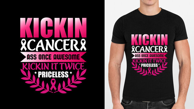 Kickin Cancer ass once awareness kickin it twice priceless T-Shirt 