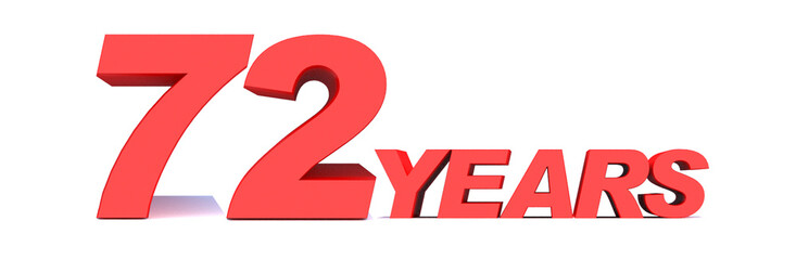 72 YEARS word on white background. 3d illustration