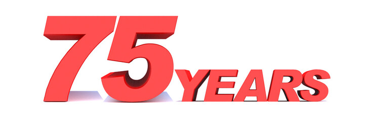 75 YEARS word on white background. 3d illustration