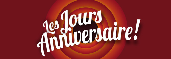 Les jours anniversaire