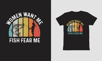 Women Want Me Fish Fear Me T Shirt Design.