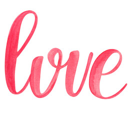 Hand drawn watercolor Love lettering typography poster. Pink text on white background with for postcard, icon, logo, badge, your own design. 