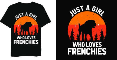 Just A Girl Who loves Frenchies Retro Vintage Dog T-shirt Design