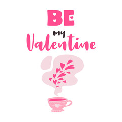 Be my Valentine. Vector lettering for Valentine's Day. Romantic greeting card template.