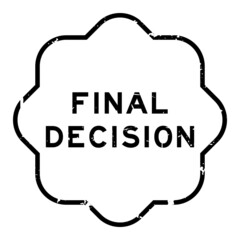 Grunge black final decision word rubber seal stamp on white background