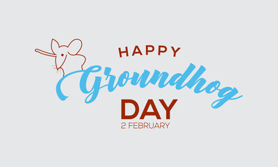 Happy Groundhog Day, 2 February. Hand lettering vector template Design for banner, card, poster, background.