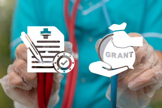 Medical Concept Of Grant. Medicine Grants For Innovation Technology And Education. Financial Support For Medical Institutions.