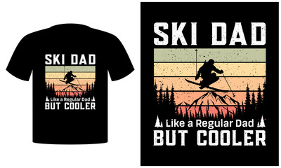 Ski Dad Like A Regular Dad But Cooler Winter Sports T-Shirt Design
