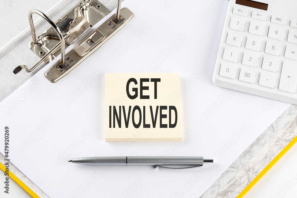 Poster get involved - business concept, message on the sticker on folder background with calculator