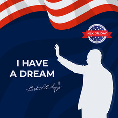 Martin Luther King Jr. Day design with US flag background. Happy MLK day. I have a dream.