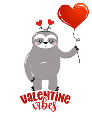 Fototapeta premium Valentine Vibes - Cute sloth. Funny doodle sloth. Hand drawn lettering for Valentine's Day greetings cards, invitations. Love animal. Xoxo, love day greeting quote.